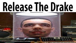 Release The Drake