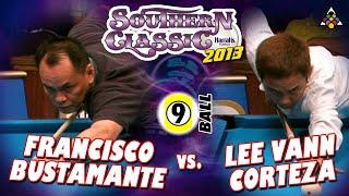 Francisco BUSTAMANTE vs. Lee Vann CORTEZA - 2013 SOUTHERN CLASSIC II - 9-BALL DIVISION