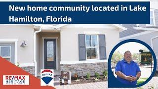 Lake Hamilton, Florida New Home Community | Homes For Sale Near Winter Haven Florida