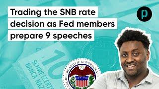 Trading The SNB Rate Decision as The Fed Members Prepare 9 Speeches | 26th Sept