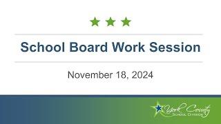 School Board Work Session  - November 18, 2024