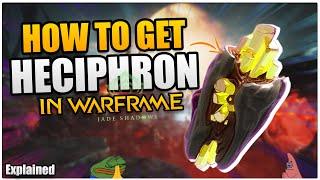 Best Way To Farm Heciphron In Warframe | Beginners Guide