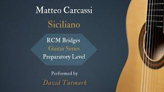 Matteo Carcassi - Siciliano - RCM Bridges Guitar Series Preparatory Level