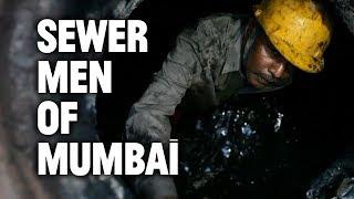 The Sewer Men of Mumbai