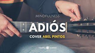 Adiós| Abel Pintos Cover por Chino López de Ecoturismo La Rioja~Mindful Science #inspiraaotros