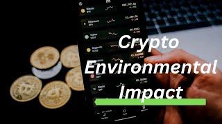 "How Environmental Concerns Are Shaping the Future of Cryptocurrency | Green Crypto Explained"