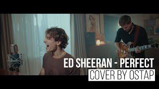 Ed Sheeran - Perfect (Cover by OSTAP | Ukrainian version) 4K