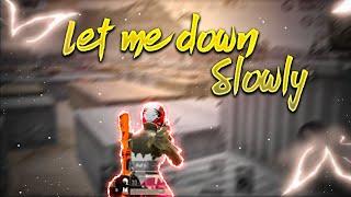 let me down slowly - pubg montage || KaiOP