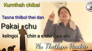 Pakai chu kelngoi chin a eichingpa ahi, Nu Thethem Haokip