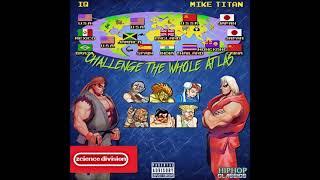 Mike Titan & IQ & Zcience Division - Challenge The Whole Atlas