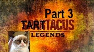 TARTACUS LEGENDS (Spartacus Legends w/ Sleek Part 3)