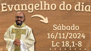 EVANGELHO DO DIA –16/11/2024 - HOMILIA DIÁRIA – LITURGIA DE HOJE - EVANGELHO DE HOJE -PADRE GUSTAVO