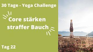 30 Tage Yoga Challenge | Tag 22 - Straffer Bauch - Intensiv & Effektiv Kräftigung Tiefenmuskulatur