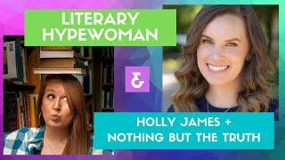 LiteraryHypewoman & Holly James / "Nothing But The Truth"