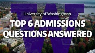 University of Washington's top 6 admissions questions answered