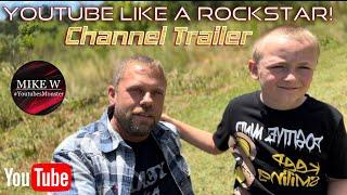 YouTube like a Rockstar  - Channel Trailer for Mike W #youtubesmonster #rockstar #trailer