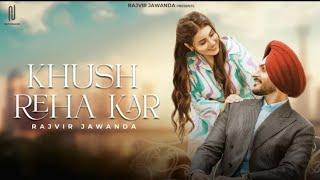 Khush Reha Kar (Official Video) Rajvir Jawanda | Babbu Brar | G Guri |New Punjabi Song