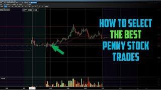 How To Select The Best Penny Stock Trades | Day Trading 2019