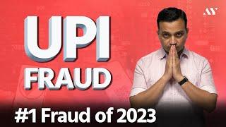 New UPI Scam - #1 Fraud of 2023 | MUST WATCH