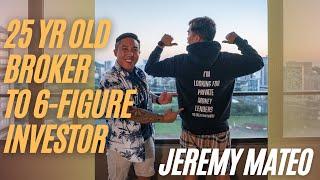 25 Year Old Hawaii Broker to 6 Figure Investor w/ Jeremy Mateo