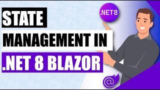 .NET 8 Blazor State Management (local and global)