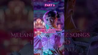 Mel songs I relate to #melaniemartinez