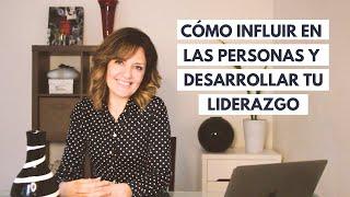 Como influir sobre las personas para desarrollar tu liderazgo transformacional