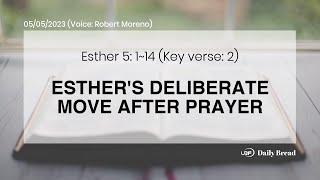 ESTHER'S DELIBERATE MOVE AFTER PRAYER , Est 5:1~14, 05/05/2023 / UBF Daily