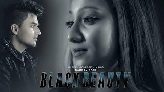 BLACK BEAUTY : Official video | Gaurav Soni | Feanisha Christian | Bhavin Virash | Sykik B-sick Cali