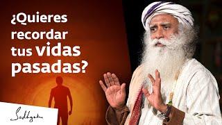 ¿Quieres recordar tus vidas pasadas? | Sadhguru