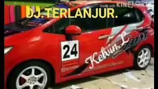 VJ. Kelvin Lorenzho. Terlanjur. punkot Nonstop.