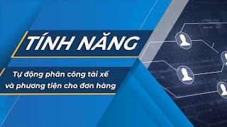 Abivin vRoute: Tự Động Phân Công Tài Xế Và Phương Tiện Cho Đơn Hàng