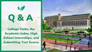 Ask CollegeVine: College Visits, High School Internships, the Academic Index, and More