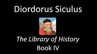 The Library Of History, Book IV - Diodorus Siculus (Audiobook)