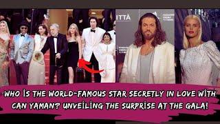 Who is the World-Famous Star Secretly In Love with Can Yaman? Unveiling the Surprise at the Gala!