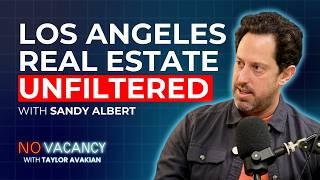 The Future of LA Real Estate with Sandy Albert