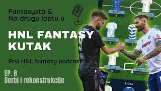 HNL Fantasy kutak - ep. 8 - Derbi i rekonstrukcije ekipa