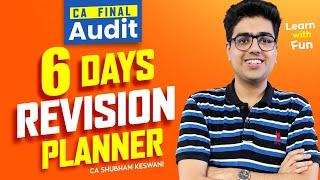 CA Final Audit 6 Days Planner | CA Shubham Keswani (AIR 8)