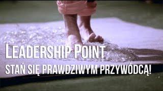 Leadership Point - Stań Się Prawdziwym Przywódcą!