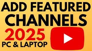 How to Add a Featured Channel to YouTube Channel - Desktop PC & Laptop - 2025