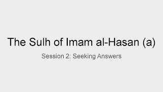 ALI 573 (2/2) - The Peace Treaty of Imam al-Hasan (a)