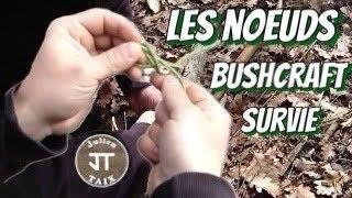 Tuto Bushcraft : "Les noeuds"