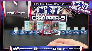 2024 Topps Chrome Update #1-5 - FIVE CASE Pick Your Player  - 11/13/24