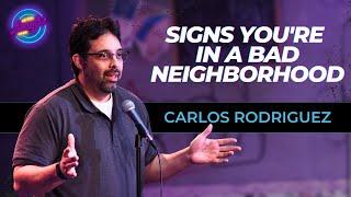 Signs You're in a Bad Neighborhood | Carlos Rodriguez | Laugh After Dark Stand Up Comedy