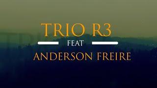 Trio R3 e Anderson Freire - Deus Cuida (Lyric Video)