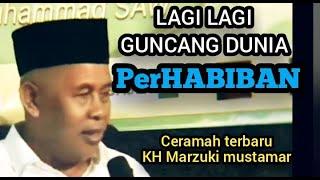 KH MARZUKI MUSTAMAR KEMBALI MENGGUNCANG KAUM HABIB