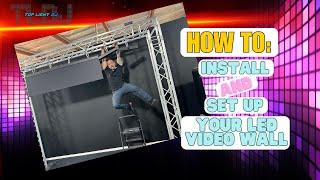 Easy LED Video Wall Install and Set Up | Top Light DJ P2.8 LED video wall