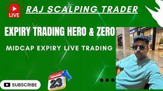 EXPIRY TRADING HERO & ZERO MIDCAP EXPIRY LIVE TRADING RAJ SCALPING TRADER TAMIL 23-09-2024