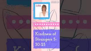 Kindness of Strangers 5-30-25 | The Lisa Wexler Show