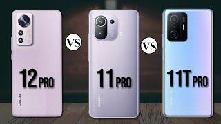 Xiaomi 12 Pro VS Xiaomi 11 Pro Xiaomi 11T Pro